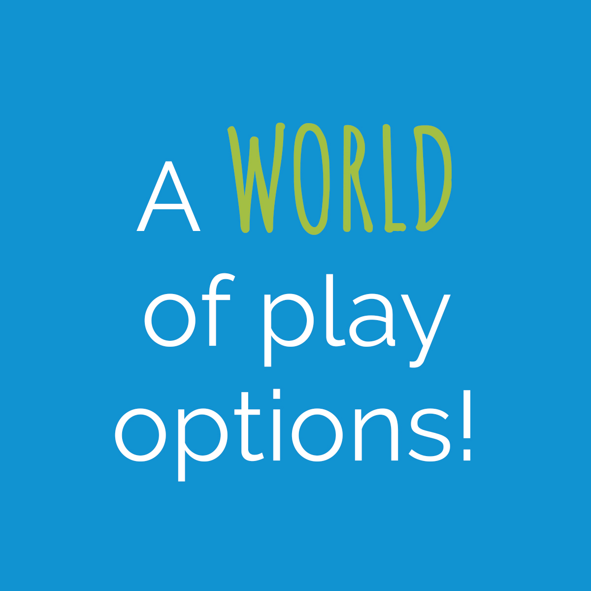 World Of Play Options